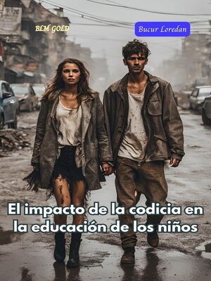 cover image of El impacto de la codicia en la educación de los niños